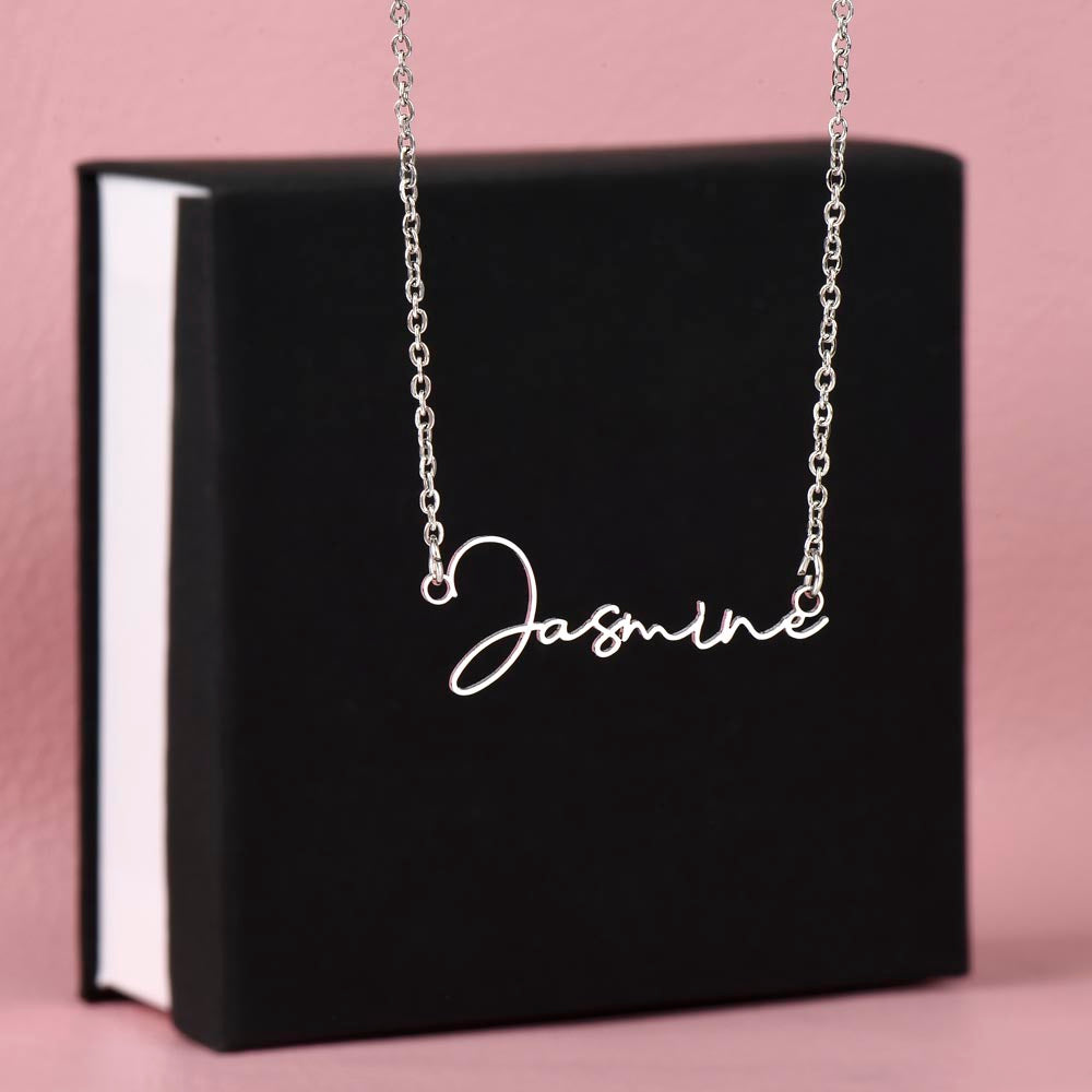 For DAUGHTER: Signature Style Name Necklace HURRY, WHILE SUPPLIES LAST!